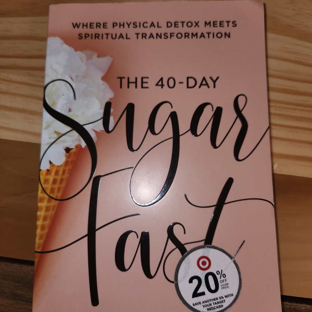 The 40-Day Sugar Fast Book